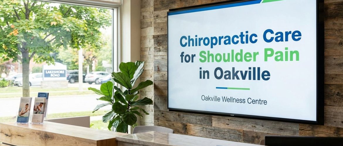 Chiropractic Care for Shoulder Pain in Oakville